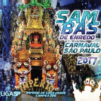 Sambas de Enredo Carnaval São Paulo 2017 by Liga Carnaval SP