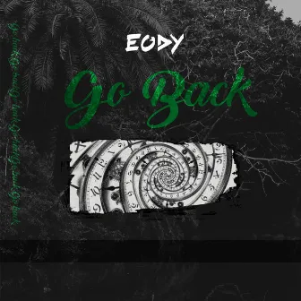 Go Back by Eody