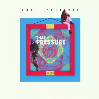 That Pressure by F.A.M.E