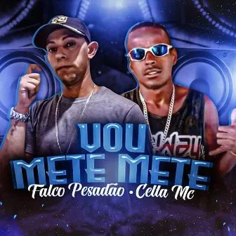 Vou Mete Mete by Celta Mc