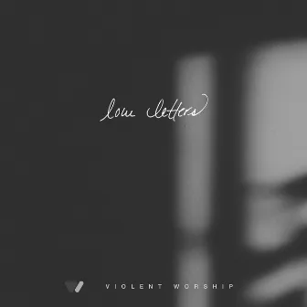 Love Letters by Violent Worship