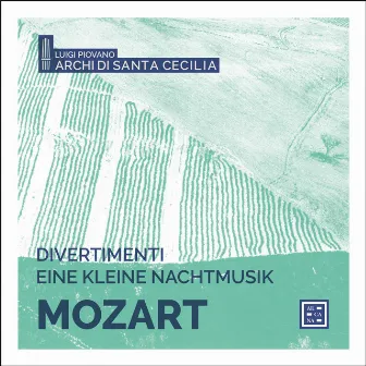 Mozart: Divertimenti & Eine kleine Nachtmusik by Luigi Piovano