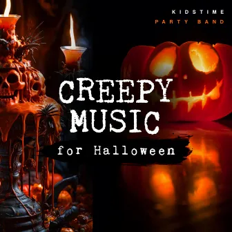 Creepy Music for Halloween by Kidstime Party Band