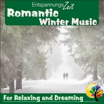 Romantic Winter Music, For Relaxing and Dreaming by Entspannungszeit