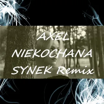 Niekochana by Axel