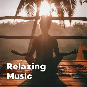 Relaxing Music 2024: The Best Music for Your Chill Moments by Lucy John