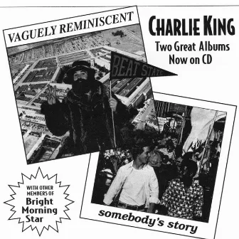 Vaguely Reminiscent/Somebody's Story by Charlie King