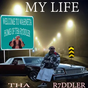 My Life by Tha R7ddler