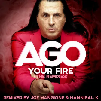 Your Fire (The Remixes) by Ago