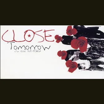 TOMORROW by CLOSE