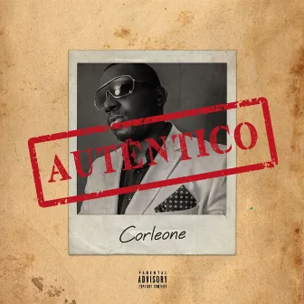 Autêntico by Corleone Chefão dos Chefões