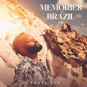 Memories Of Brazil EP by Tyrone Lee