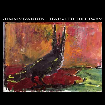 Harvest Highway by Jimmy Rankin