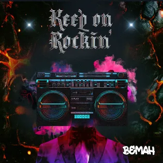 Keep on Rockin' by Bemah