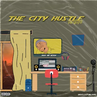 The City Hustle Mixtape by Rude Kid Venda