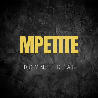 Mpetite by Dommie Deal