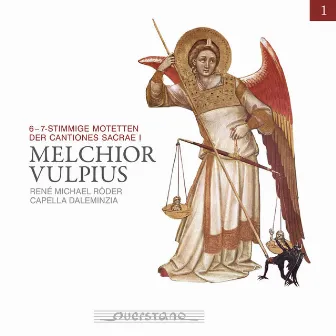 Melchior Vulpius (Motetten der Cantiones Sacrae I) by Capella Daleminzia