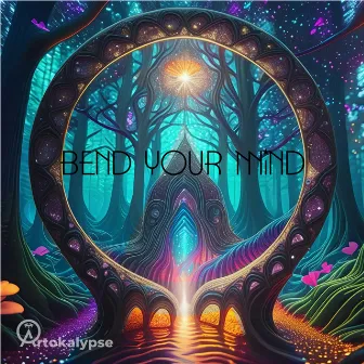 Bend Your Mind by Artokalypse