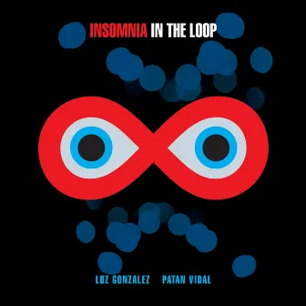 Insomnia in the Loop by Luz González