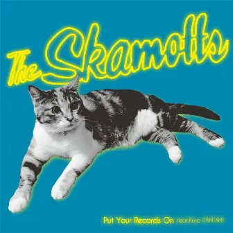 Put Your Records On by The SKAMOTTS