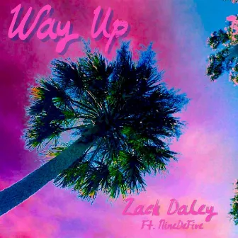 Way Up by Zack Daley