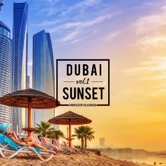 Dubai Sunset, Vol. 1 by Volkan Uca