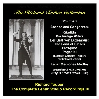 The Richard Tauber Collection, Vol. 7: The Complete Lehár Studio Recordings III by George Walter