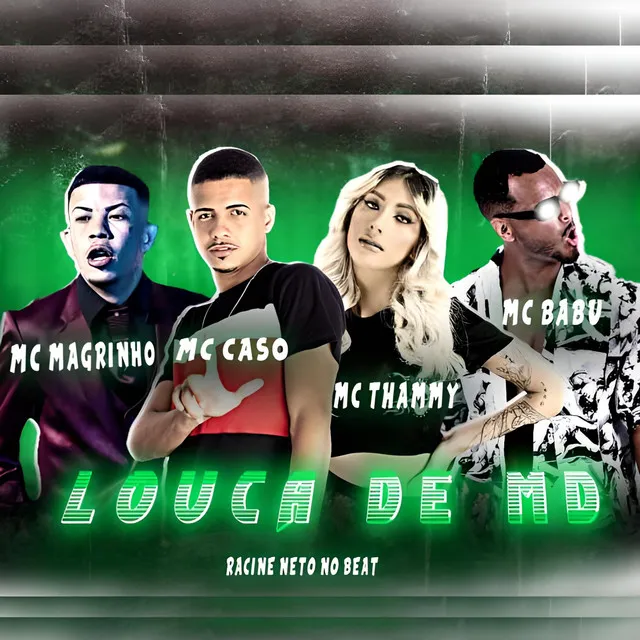 Louca de MD (feat. Mc Magrinho & Mc Thammy)