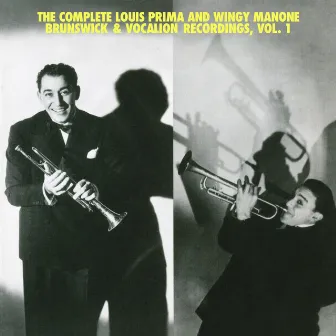 The Complete Louis Prima And Wingy Manone Brunswick & Vocation Recordings, Vol 1 by Joe 