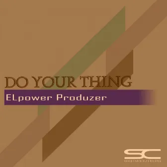 Do Your Thing by Elpower Produzer