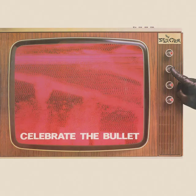 Celebrate The Bullet (Deluxe Edition) [2022 Remaster]