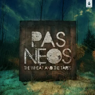 The Wheat and the Tares by Pas Neos