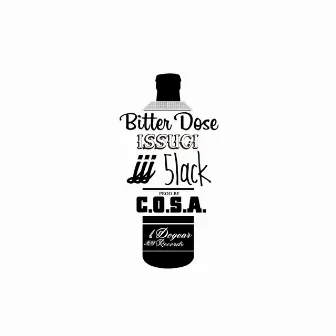 Bitter Dose by 5lack