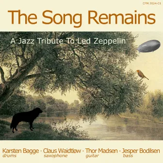 The Song Remains (A Jazz Tribute To Led Zeppelin) by Karsten Bagge