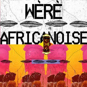 Wèrè by Africanoise