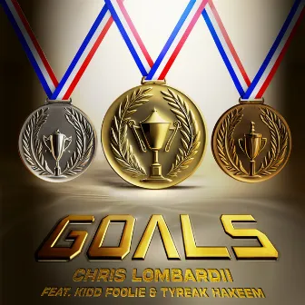 GOALS by Chris Lombardii