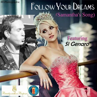 Follow Your Dreams (Samantha's song) by Si Genaro