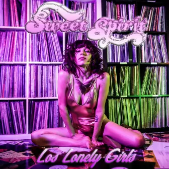 Los Lonely Girls by Sweet Spirit