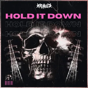 Hold It Down by KRAV3