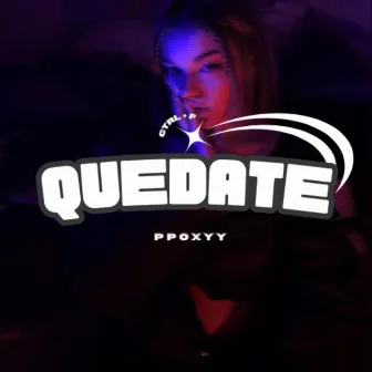 Quédate by ppoxyy