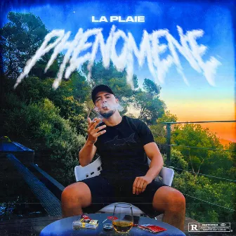 Phénomène by La Plaie