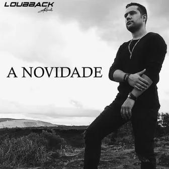 A Novidade by Loubback