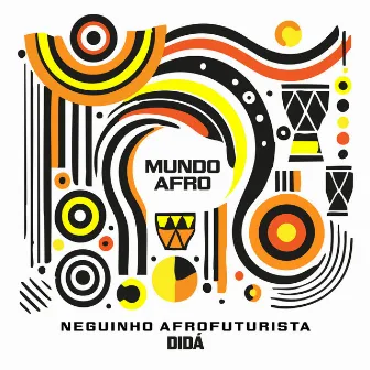 Neguinho Afrofuturista by Didá Banda Feminina