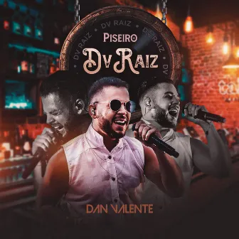 Piseiro Dv Raiz by Dan Valente