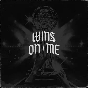 Wins On Me by Tony Tillman