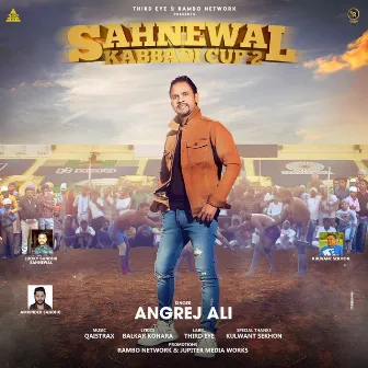 Sahnewal Kabbadi Cup 2 by Angrej Ali