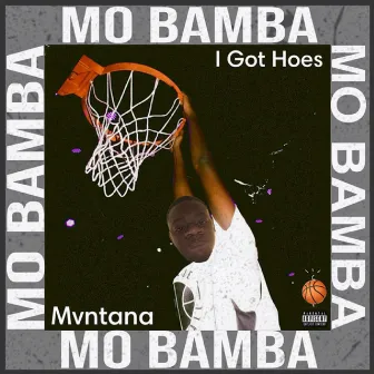 I Got Hoes (Mo Bamba) by Mvntana