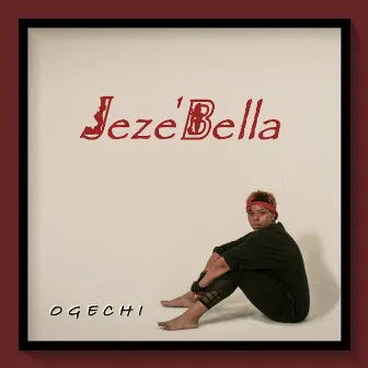 Jeze'bella by Ogechi