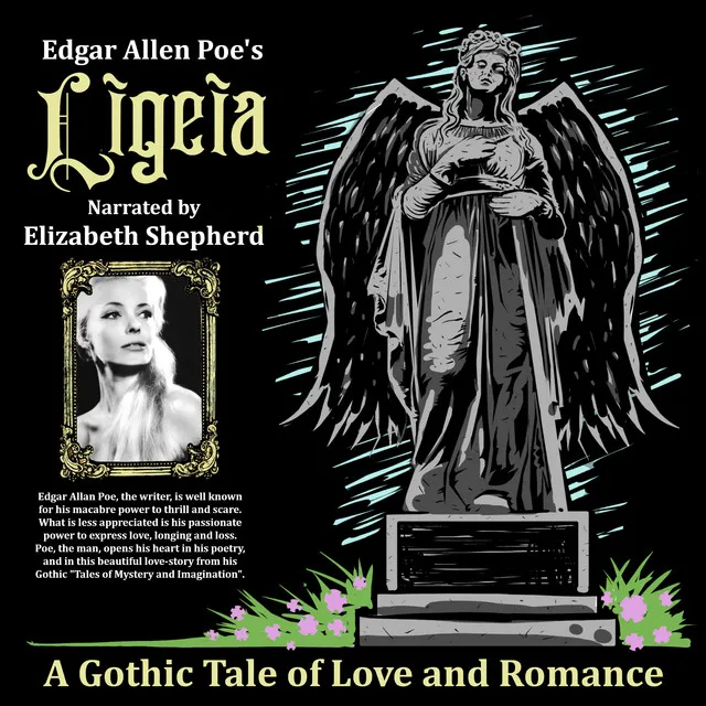 Ligeia - A Gothic Tale of Love and Romance