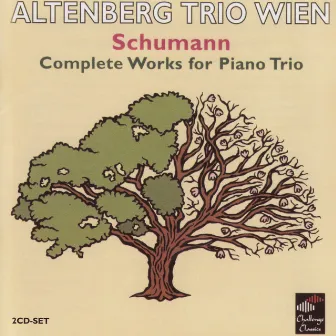 Schumann: Complete Works for Piano Trio by Altenberg Trio Wien